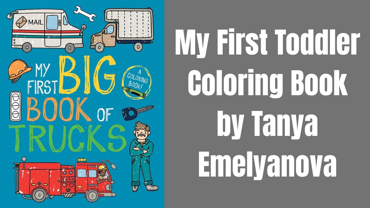 My First Toddler Coloring Book by Tanya Emelyanova