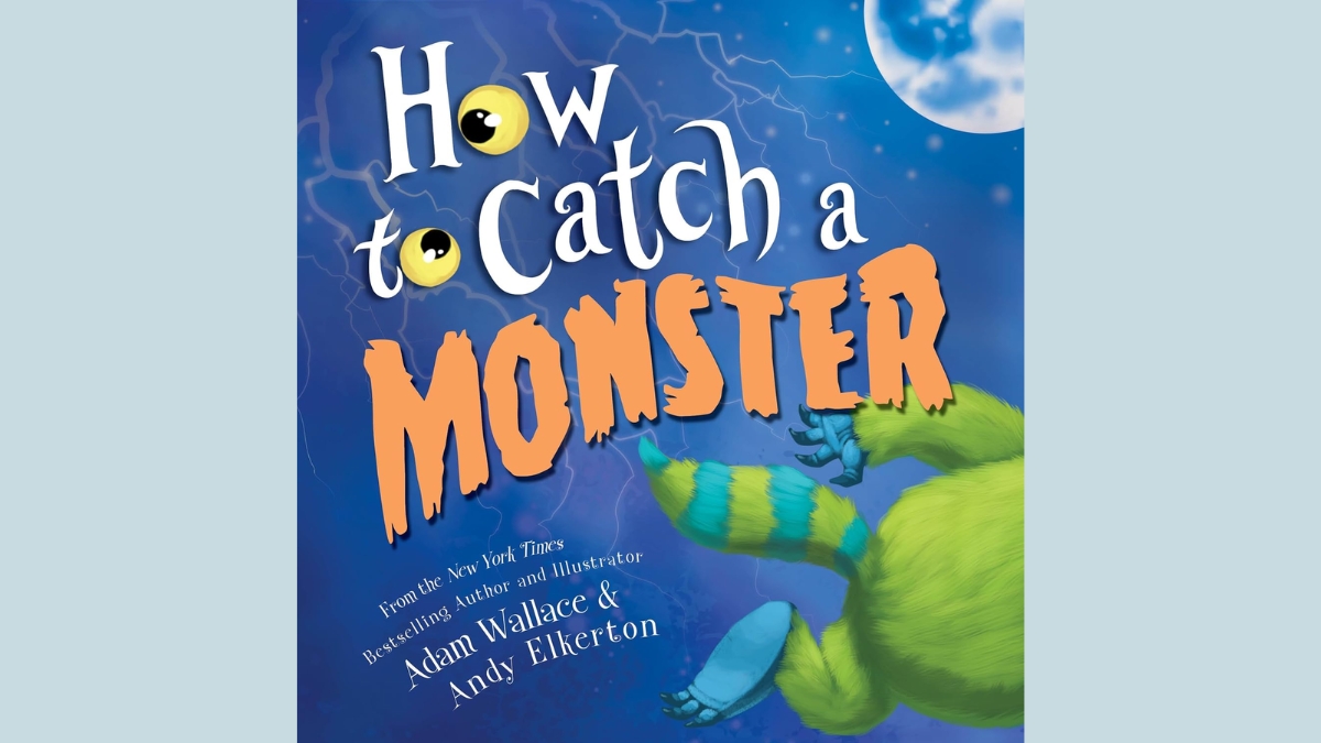 How to Catch a Monster by Adam Wallace
