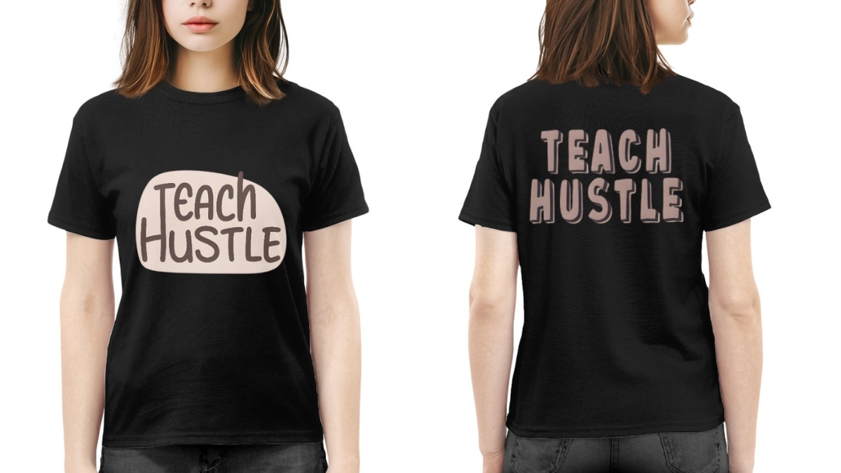 Teach Hustle Premium T-Shirt – Modern Educator Life Tee