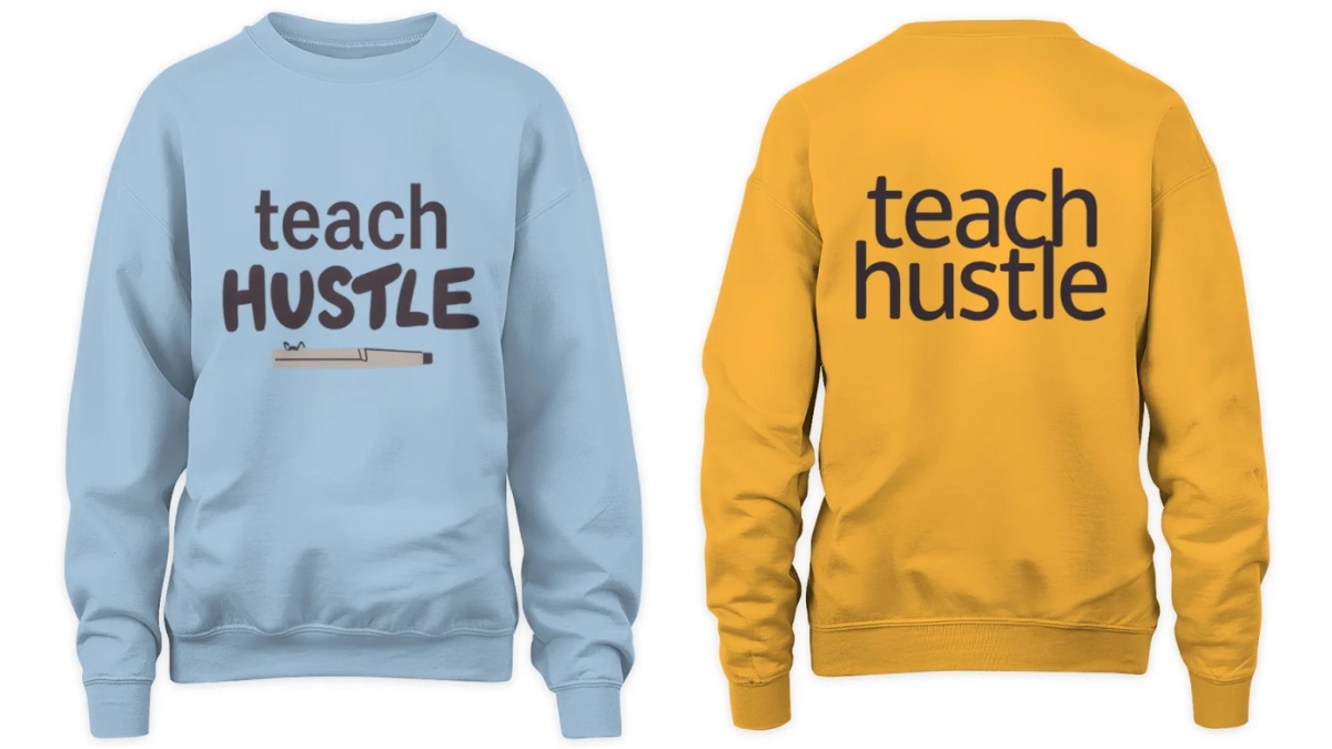 Teach Hustle Premium Crewneck Sweatshirt - Modern Educator Life Pullover