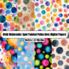Vivid Watercolor Spot Painted Polka Dots Digital Papers - Digital Paper Clip Art